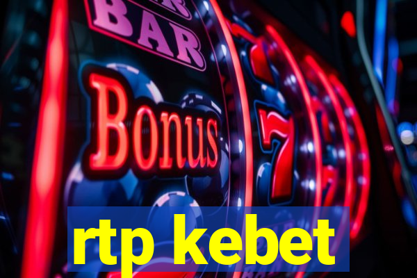rtp kebet